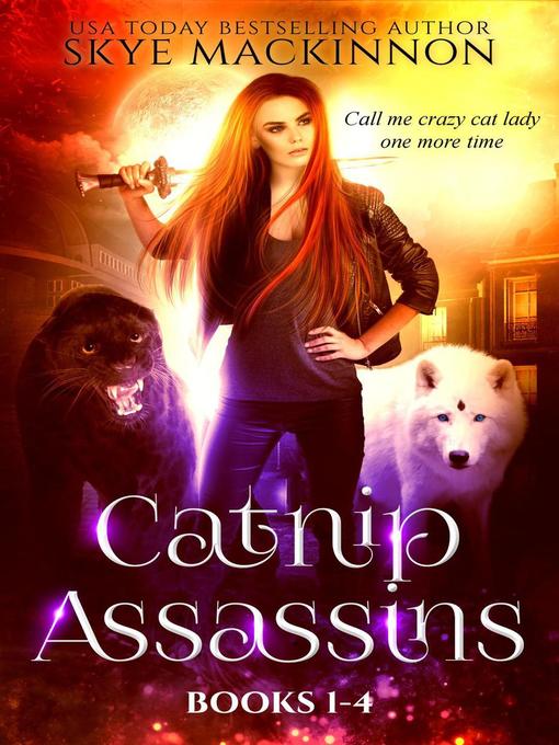 Title details for Catnip Assassins by Skye MacKinnon - Wait list